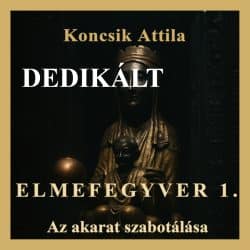 Elmefegyver 1 – Támogatói példány (dedikált)