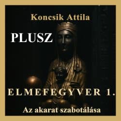 Elmefegyver 1 – Támogatói Plusz (nyomtatott+PDF+EPUB)